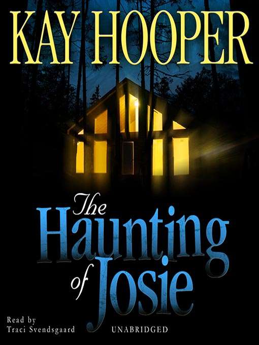 Title details for The Haunting of Josie by Kay Hooper - Available